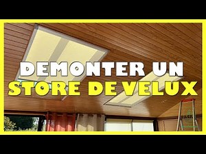 Comment démonter un store de velux