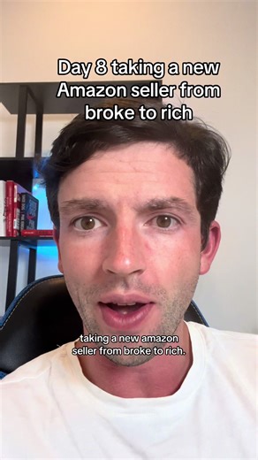 Day 8 Of Taking A New Amazon Seller From Broke To Rich #amazonfba | amazon seller