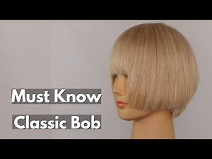Must Know Classic Bob Haircut Tutorial step by step