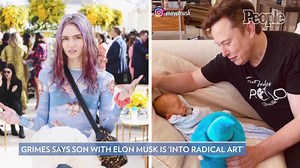 Grimes Reveals Her 5-Month-Old Son with Elon Musk Is 'Into Radical Art': 'He Just Actually Is'
