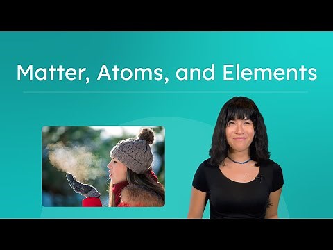 Matter, Atoms, and Elements - Building Blocks of Life