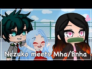 🌸Nezuko meets Mha/Bhna🌸
