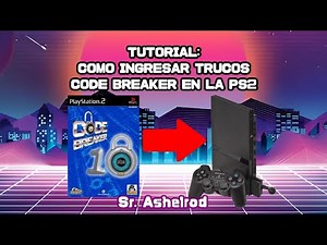 TUTORIAL - Como activar trucos Code Breaker en la PS2 por varios métodos (Loquendo)
