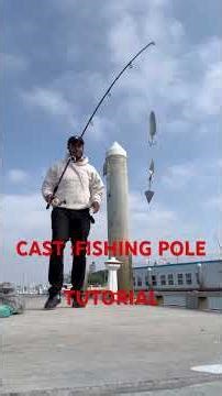 CAST : Fishing pole (tutorial)