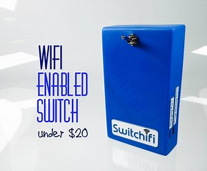 Switchifi : Wifi Enabled Switch Under $20
