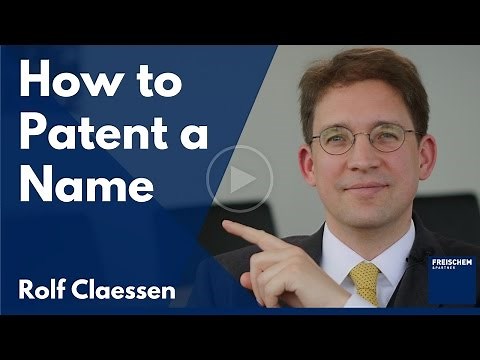 How To Patent a Name #rolfclaessen