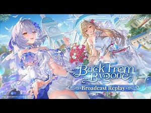 "Back From Bygone" Special Broadcast Replay丨Snowbreak: Containment Zone
