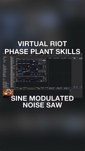 Virtual Riot Phase Plant Skills: Sine Modulated Noise Saw