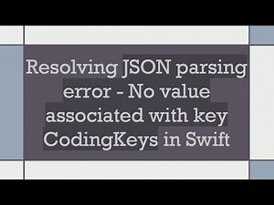Resolving JSON parsing error - No value associated with key CodingKeys in Swift