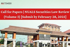 Call for Papers | NUALS Securities Law Review (Volume 3) [Submit by February 28, 2025]