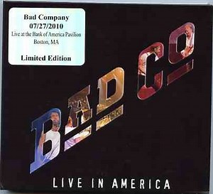 Bad Company - Live In America, 07/27/2010 Live At The Bank Of America Pavilion, Boston, MA