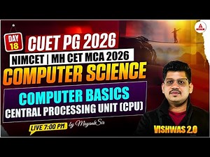 CUET PG 2026 | NIMCET & MH CET MCA 2026 Computer Science | Computer Basic ( CPU) Class