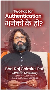 28K views · 56 reactions | Bhoj Raj Ghimire: Two Factor Authentication भनेको के हो ? #cybersecurity #TwoFactorAuthentication #ekantipurreport #AI #cyberattack | eKantipur | Facebook