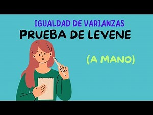Prueba de Levene de igualdad de varianzas (a mano)
