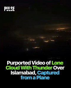 305K views · 2.6K reactions | A video circulating on social media allegedly shows a lone cumulonimbus cloud flashing with thunder over Islamabad, captured from an airplane. While the footage has drawn wide attention for its dramatic visuals, its authenticity has not yet been independently verified. | Pulse360 Pakistan | Facebook