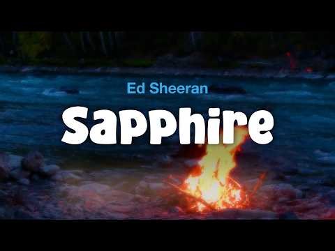 Ed Sheeran - Sapphire (Lyric Video)