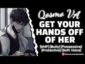 Bully Gets Protective Over You [M4F] [Protective] [Possessive] [Audio Roleplay] [ASMR]