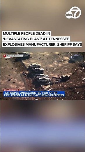 Multiple people dead in 'devastating blast' at explosives manufacturer in Tennessee, Sheriff says