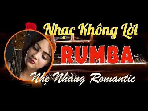 Nhac khong loi guitar instrumental best relax music| rumba nhe nhang romantic Guitar