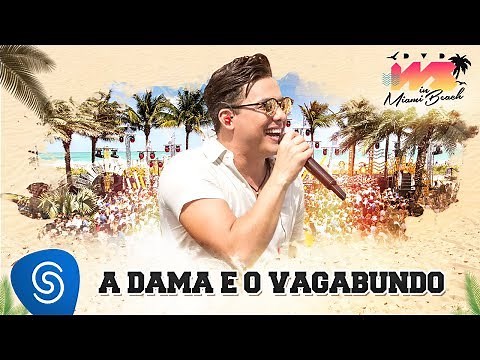 Wesley Safadão - A Dama e o Vagabundo [DVD WS In Miami Beach]