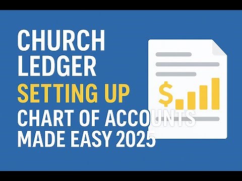 Church Ledger | Setting Up Chart of Accounts Made EASY 2025