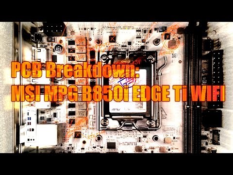 mobo PCB Breakdown: MSI MPG B850i Edge Ti Wifi
