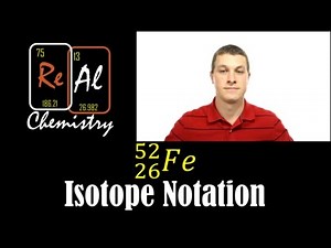 Isotopes and AZE isotope notation - Real Chemistry