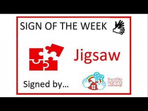 How to sign jigsaw - Signalong - sign language - toys - The Little Signing Workshop