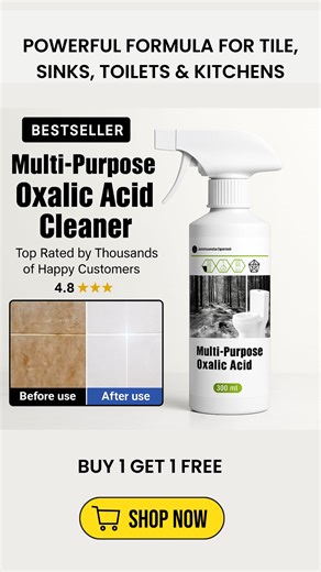 Struggling With Yellow Stains, Rust, And Stubborn Marks On Tiles And Sinks? Multi-purpose Oxalic Acid Spray Penetrates Deep To Remove Limescale, Rust, And Old Stains In Minutes. Imagine Your Bathroom And Kitchen Shining Like Brand New. Grab It Now With Our 🔥 Buy 1 Get 1 Free Offer — Double The Cleaning Power, One Price! | Purely Home's