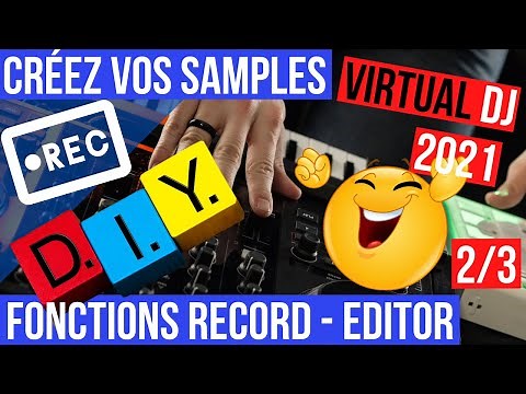 Comment utiliser le sampler de Virtual Dj 2021 ? Créez vos samples !