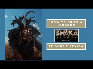SHAKA ILEMBE | Season 2 | Episode 2 | Review