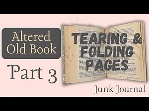 How to Make an Old Book into a Junk Journal | Easy Book Altering Tutorial for Beginners Part 3