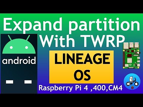 How to expand partition. Konstakangs Lineage/Android with TWRP. Raspberry Pi 4.