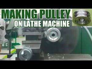 MAKING PULLEY ON LATHE MACHINE