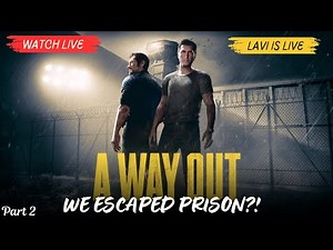 A Way Out - Full Co-Op Adventure | Live Gameplay Walkthrough