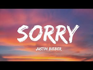 Justin Bieber - Sorry (Lyrics) - Is it too late to say I'm sorry now?