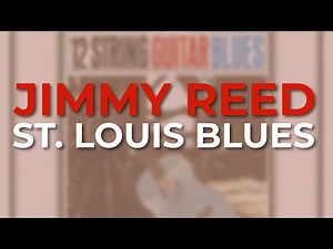 Jimmy Reed - St. Louis Blues (Official Audio)