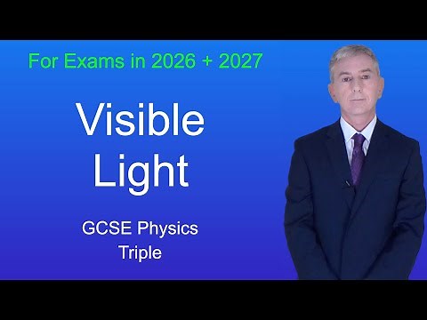 GCSE Physics Revision "Visible Light" (Triple)
