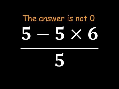 Don’t Let This Easy Looking Math Expression Fool You