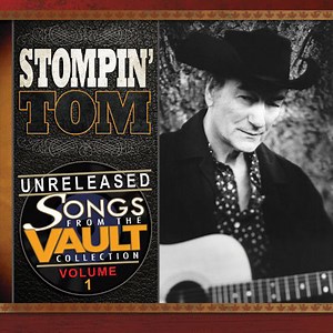 Stompin' Tom Connors - Unreleased Songs from the Vault Collection Volume 1