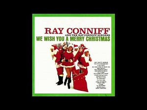 Ray Conniff & the Ray Connif Singers - We wish you a merry christmas (Full CD 192 kbps) 1962
