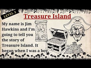 Improve your English 👍 English Story | Treasure Island | Level 2 | Listen and Practice
