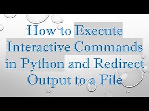How to Execute Interactive Commands in Python and Redirect Output to a File