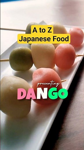 Japanese Food A to Z | D for Dango