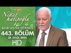 Nihat Hatipoğlu ile Kur'an ve Sünnet 443. Bölüm | 28 Eylül 2025