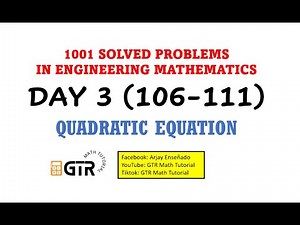 1001 SOLVED PROBLEMS IN ENGINEERING MATHEMATICS | Day 3 (106-111) SOLVING QUADRATIC EQUATIONS