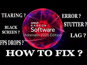 HOW TO FIX AMD RADEON SOFTWARE ADRENALIN 2020 FPS DROP, BLACK SCREEN, TEARING, LAG, STUTTER ?