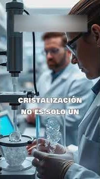 Cristalización: Un proceso fascinante. 💥