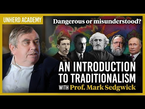 Prof. Mark Sedgwick: An introduction to Traditionalism