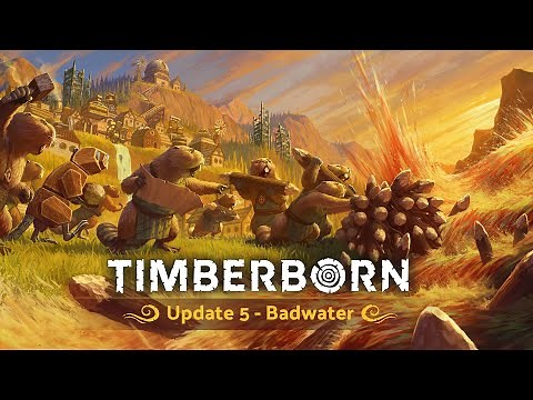 Timberborn Update 5 - Badwater is live!